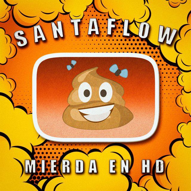 Portada del álbum "Mierda en HD", de Santaflow