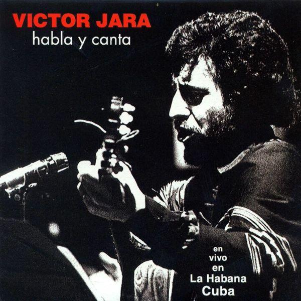 Portada de Álbum "Habla Y Canta: En Vivo En La Habana, Cuba", de Victor Jara