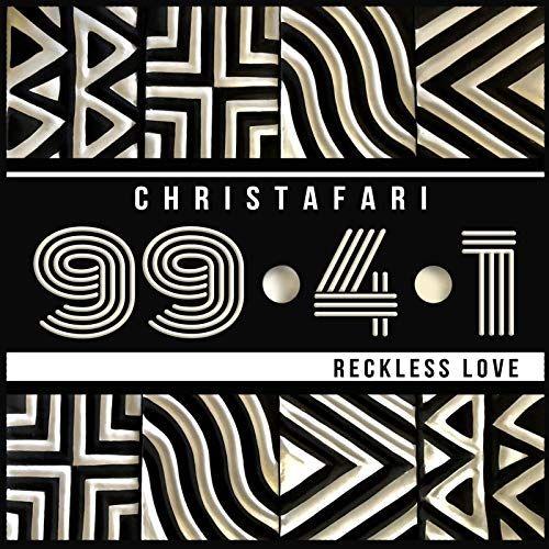 Capa do Álbum "99.4.1 (Reckless Love)", de Christafari