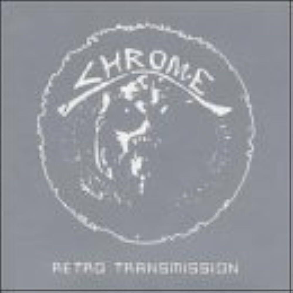 Portada del álbum "Retro Transmission", de Chrome
