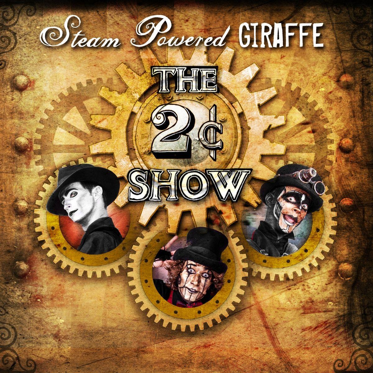 Portada de Álbum "The 2 ¢ Show", de Steam Powered Giraffe