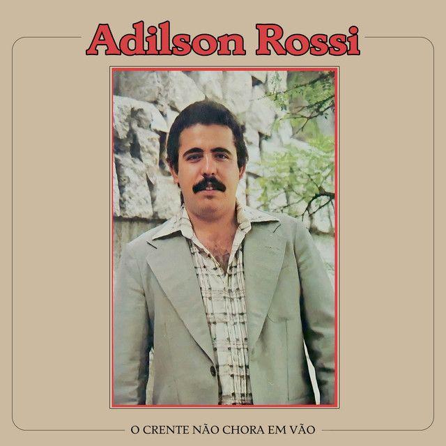 Capa do Álbum "O Crente Não Chora Em Vão", de Adilson Rossi