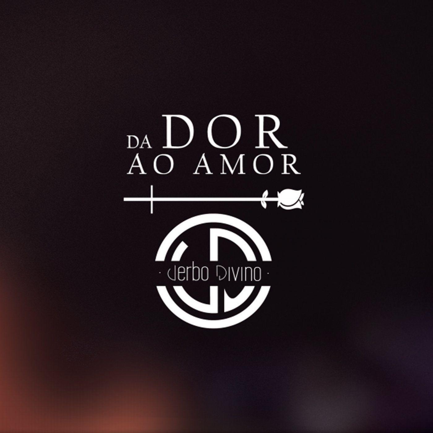 Portada de Álbum "Da Dor Ao Amor", de Verbo Divino