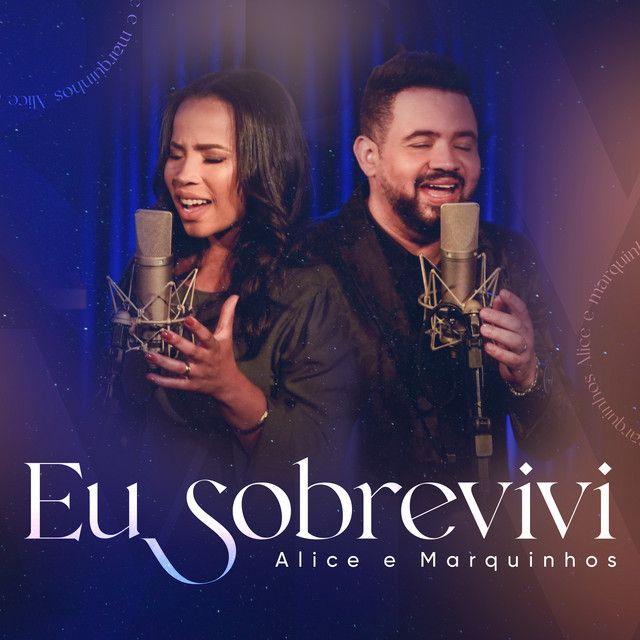 Portada de Sencillo/EP "Eu Sobrevivi ", de Alice e Marquinhos