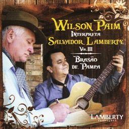 Portada de Álbum "Brasão de Pampa - Wilson Paim Interpreta Salvador Lamberty, Vol. 03", de Wilson Paim
