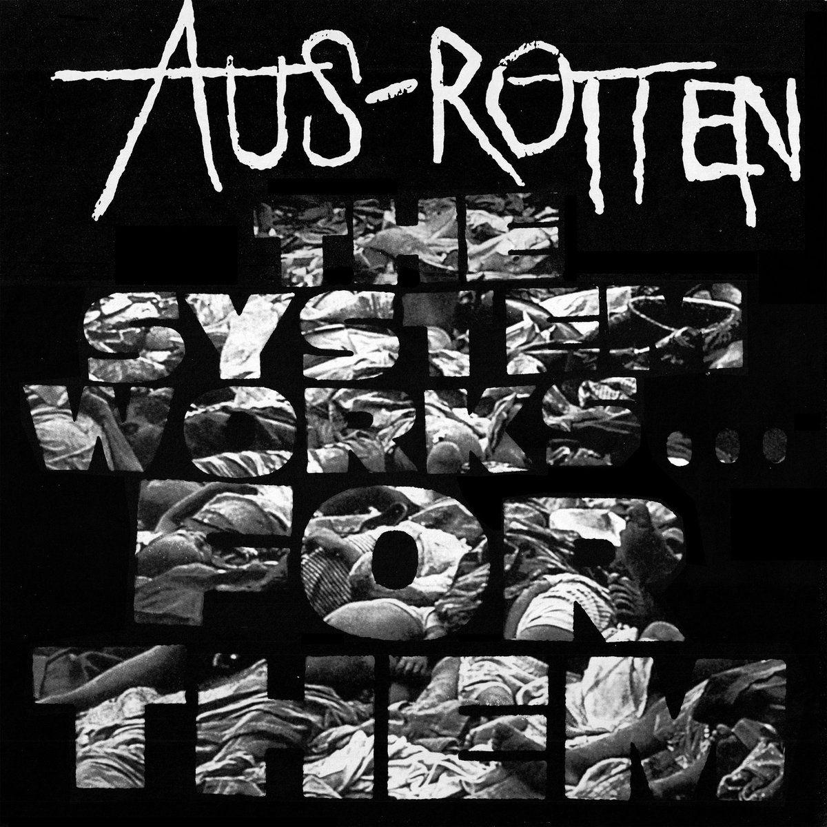 Capa do Álbum "The System Works For Them", de Aus Rotten