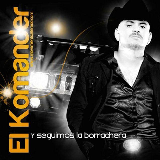 Capa do Álbum "Seguimos La Borrachera", de El Komander