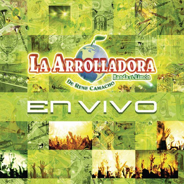 Album cover of "En Vivo" by La Arrolladora Banda El Limón De René Camacho