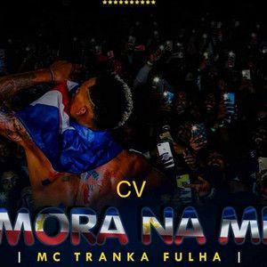 Portada de Sencillo/EP "CV Mora Na Mi", de MC Tranka Fulha