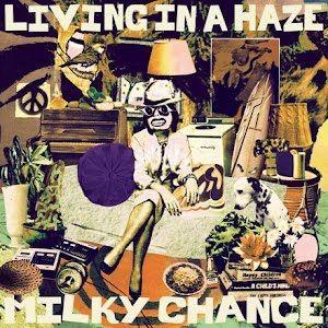 Portada de Álbum "Living In a Haze", de Milky Chance