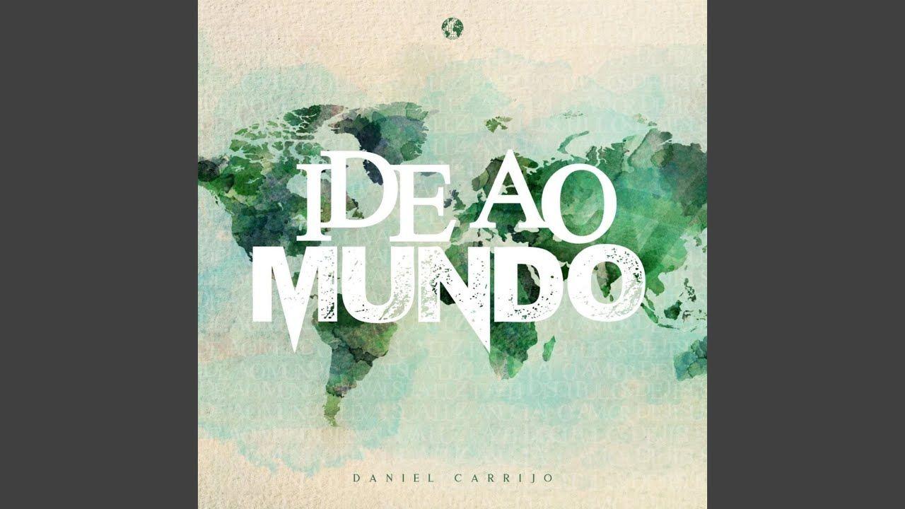 Portada de Sencillo/EP "Ide Ao Mundo", de Daniel Carrijo