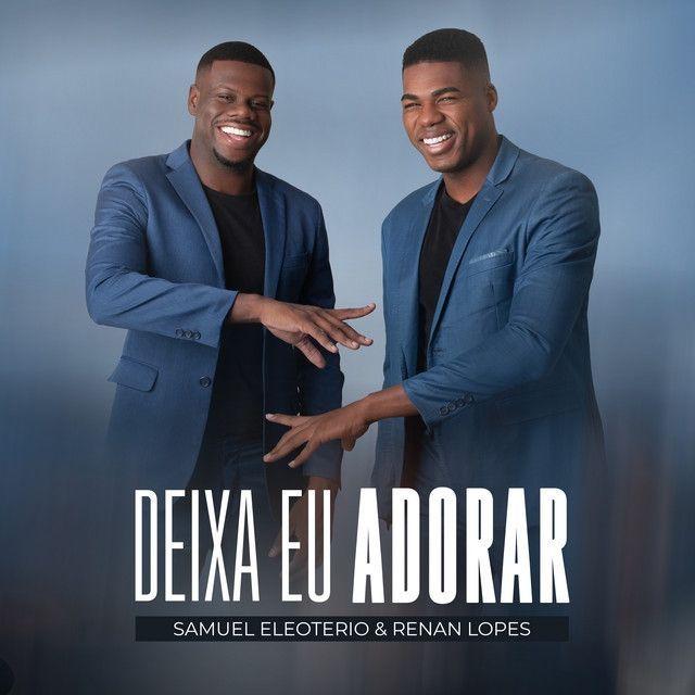 Portada de Sencillo/EP "Deixa Eu Adorar (part. Renan Lopes)", de Samuel Eleoterio