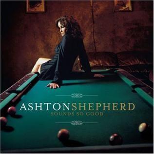 Capa do Álbum "Sounds So Good", de Ashton Shepherd