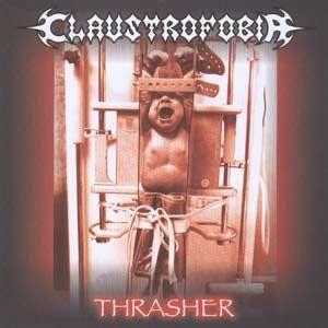 Album cover of "Thrasher" by Claustrofobia