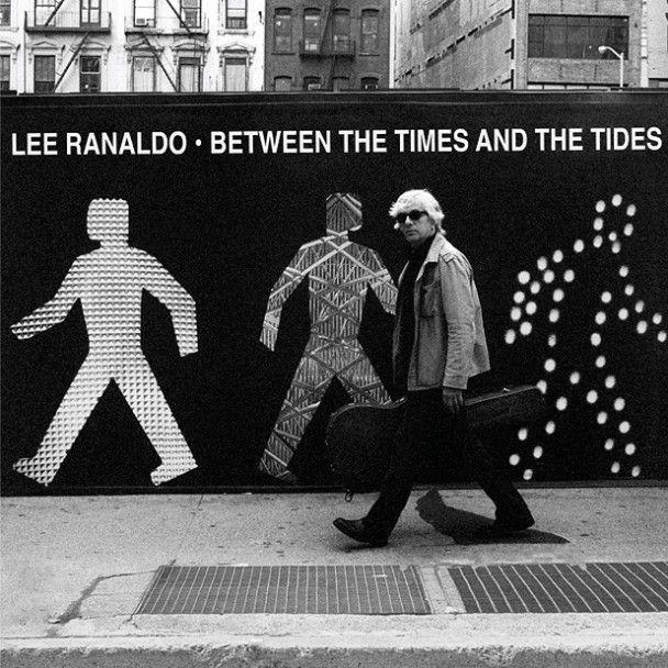 Portada de Álbum "Between The Times & The Tides ", de Lee Ranaldo