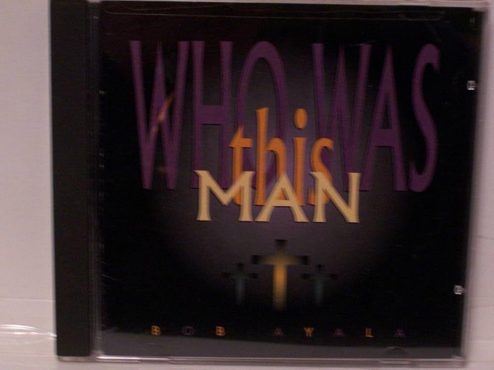 Capa do Álbum "Who Was This Man", de Bob Ayala