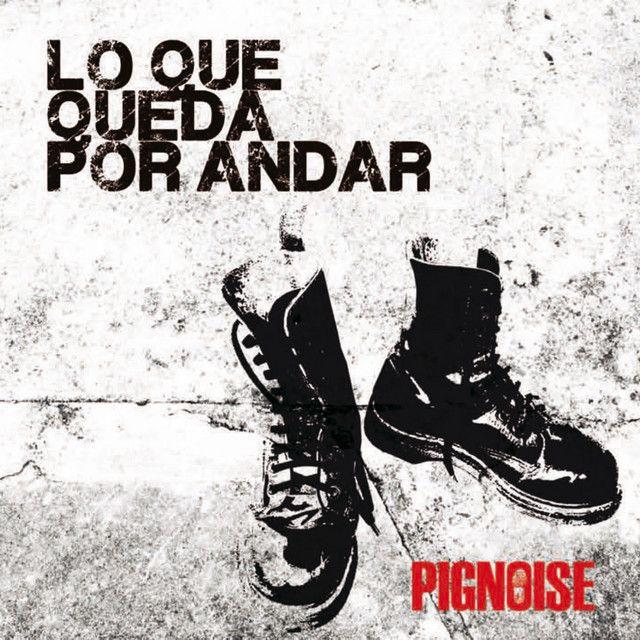 Capa do Álbum "Lo Que Queda Por Andar", de Pignoise