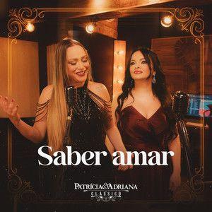 Capa do álbum "Saber Amar", de Patrícia e Adriana