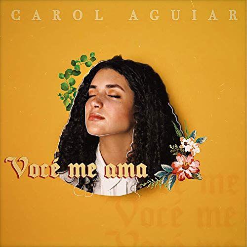 Capa do Single/EP "Você Me Ama", de Carol Aguiar
