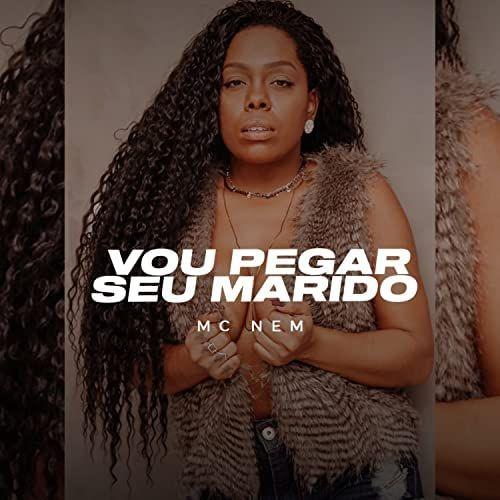 Portada de Sencillo/EP "Vou Pegar Seu Marido", de Mc Nem