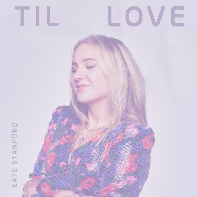 Capa do álbum "Til Love", de Kate Stanford