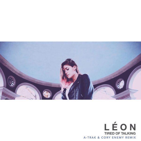 Capa do álbum "Tired of Talking (A-Trak & Cory Enemy Remix)", de Léon