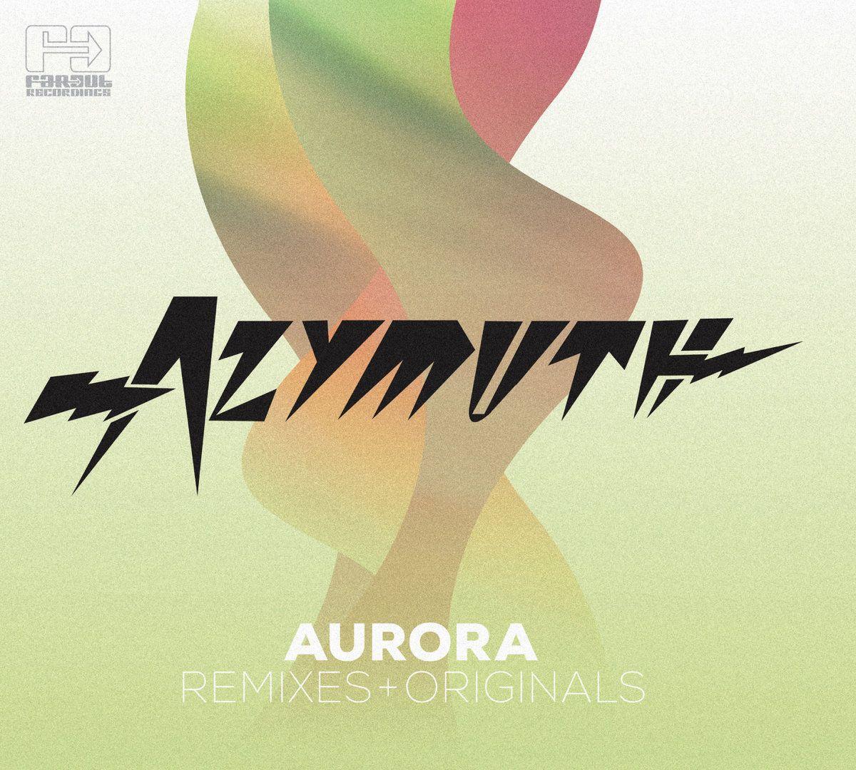 Album cover of "Aurora / Remixes + Originals" by Azimuth