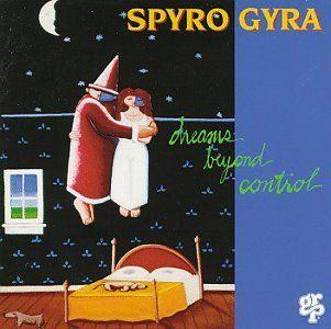 Portada de Álbum "Dreams Beyond Control", de Spyro Gyra