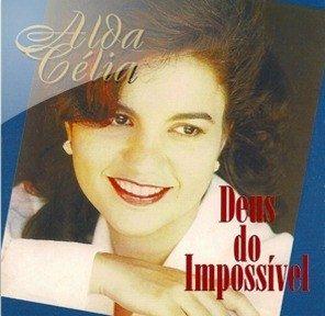 Portada de Álbum "O Deus do Impossível", de Alda Célia