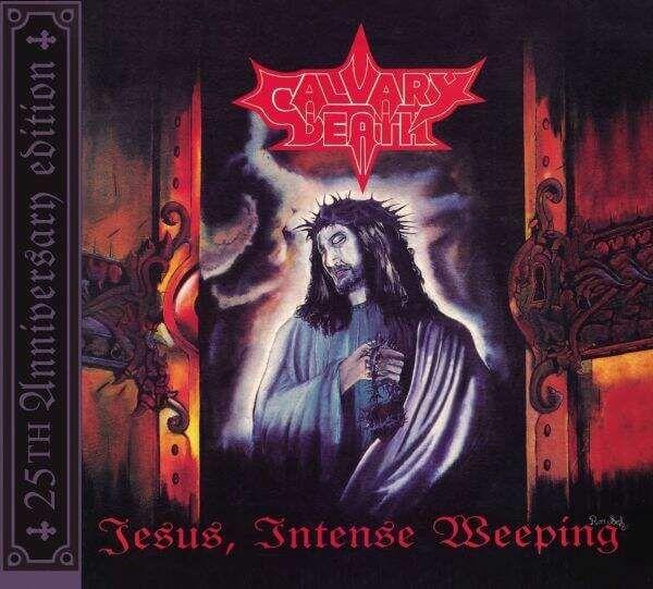 Portada de Álbum "Jesus, Intense Weeping", de Calvary Death