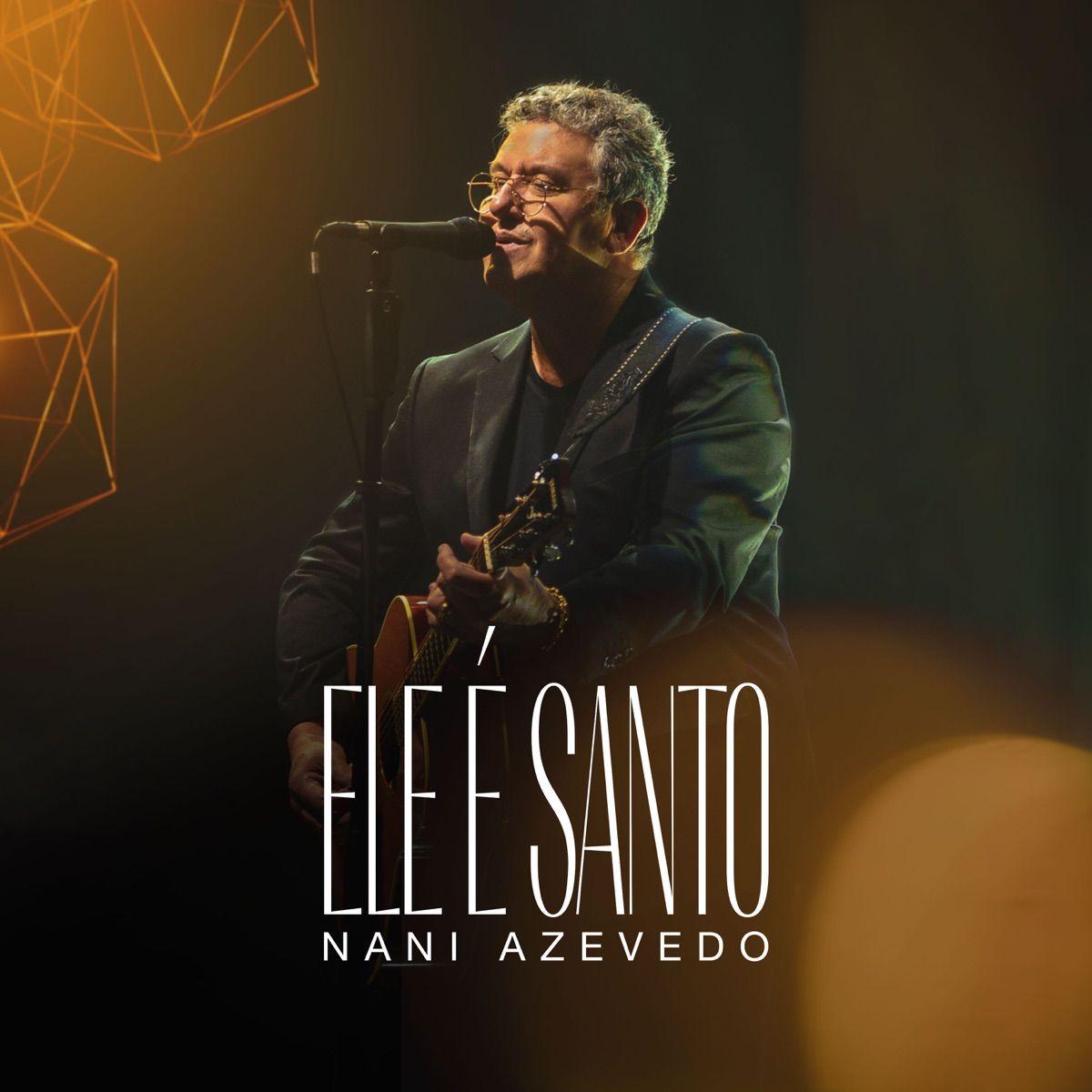 Portada de Sencillo/EP "Ele é Santo ", de Nani Azevedo