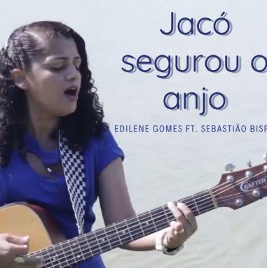 Portada de Sencillo/EP "Jacó Segurou o Anjo (part. Sebastião Bispo)", de Edilene Gomes
