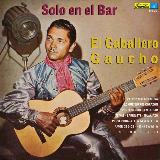 Portada de Álbum "Solo En El Bar", de El Caballero Gaucho
