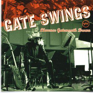 Portada de Álbum "Gate Swings", de Clarence "Gatemouth" Brown