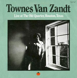 Portada de Álbum " Live At The Old Quarter, Houston, Texas", de Townes Van Zandt