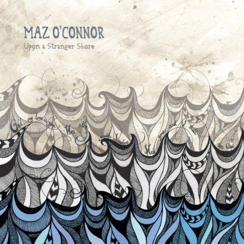 Portada de Álbum "Upon A Stranger Shore", de Maz O'Connor