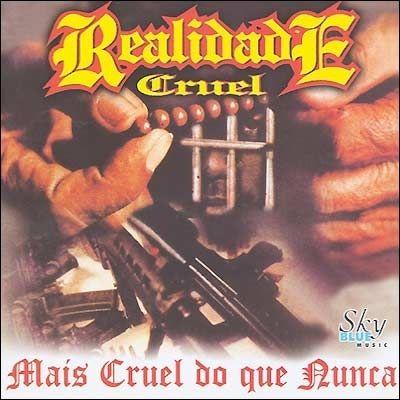 Portada de Álbum "Mais Cruel do que Nunca", de Realidade Cruel