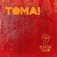Portada de Álbum "TOMA!", de Devotos da Salim