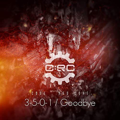 Portada de Sencillo/EP "3-5-0-1 / Goodbye", de Code: Red Core