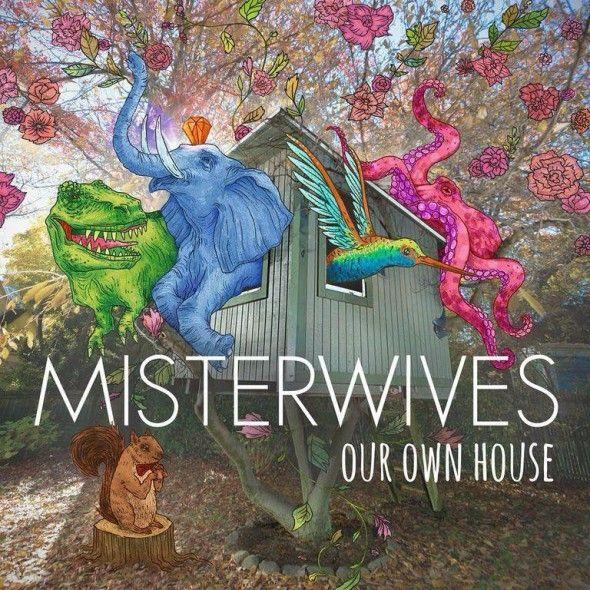 Capa do Álbum "Our Own House", de MisterWives