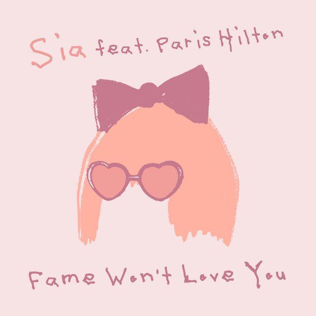 Portada de Sencillo/EP "Fame Won't Love You (feat. Sia)", de Paris Hilton