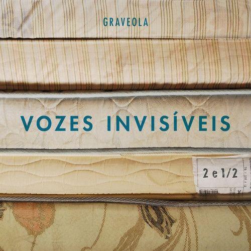 Album cover of "Vozes Invisíveis (ou 2 e 1/2)" by Graveola e o Lixo Polifônico