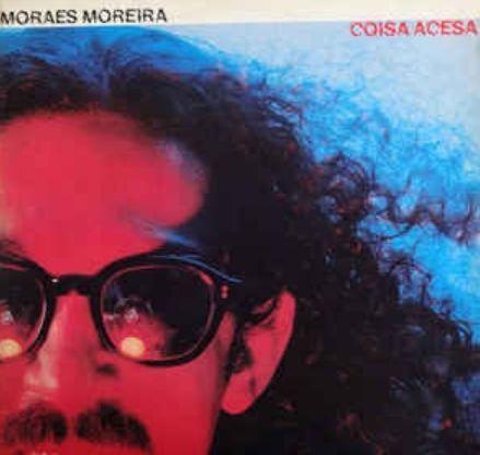 Portada del álbum "Coisa Acesa", de Moraes Moreira