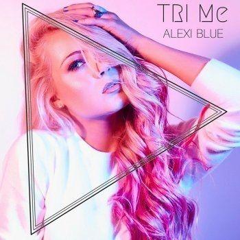 Capa do Single/EP "Tri Me", de Alexi Blue