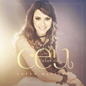Capa do Álbum "Falar do Céu", de Ester Batista