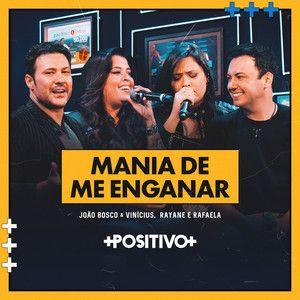 Portada de Sencillo/EP "Mania de Me Enganar (part. João Bosco & Vinícius) (Ao Vivo) ", de Rayane & Rafaela