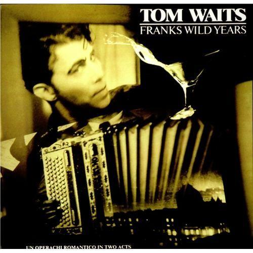 Portada de Álbum "Franks Wild Years", de Tom Waits