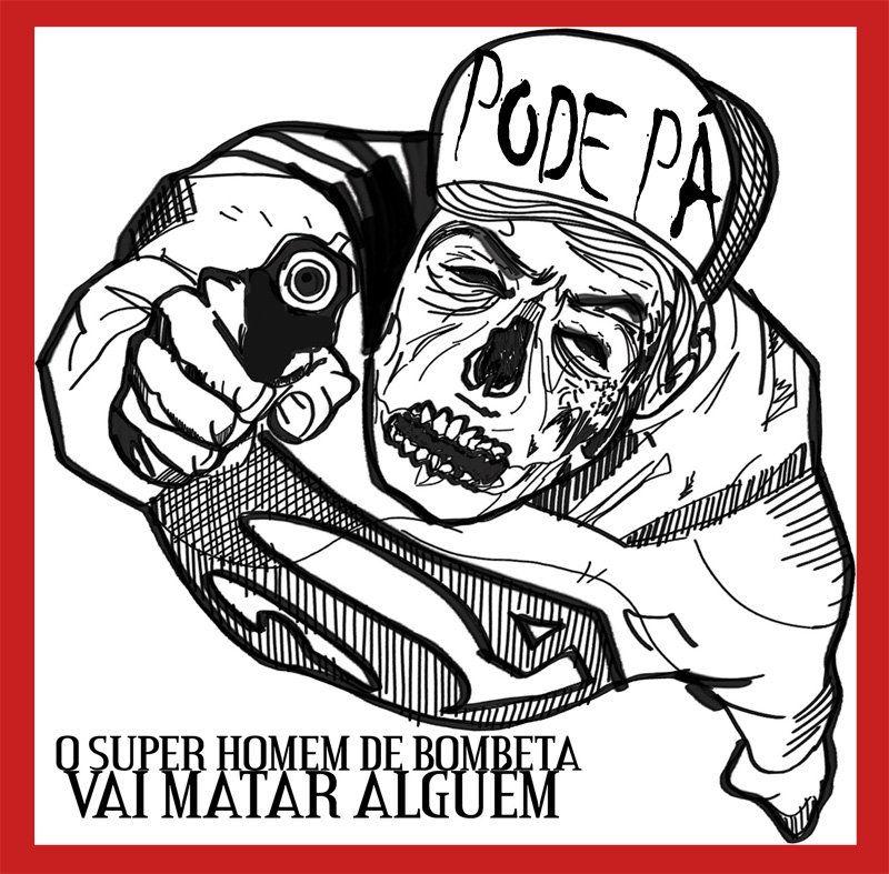 Portada de Sencillo/EP "O Superhomem de Bombeta Vai Matar Alguém", de Pode Pá Powerviolence