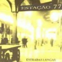 Portada de Álbum "Estradas Longas", de Estação 77