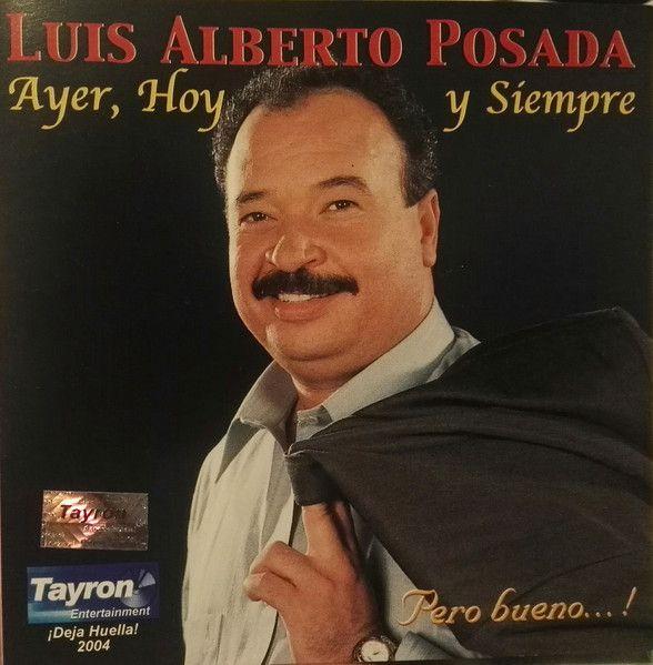 Album cover of "Ayer, Hoy y Siempre" by Luis Alberto Posada